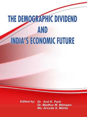 cover image of The Demographic Dividend and India's Economic Future